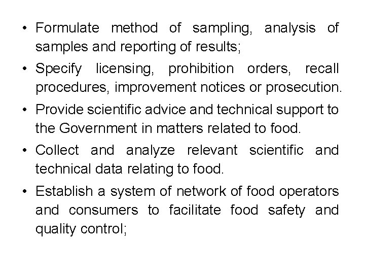  • Formulate method of sampling, analysis of samples and reporting of results; •