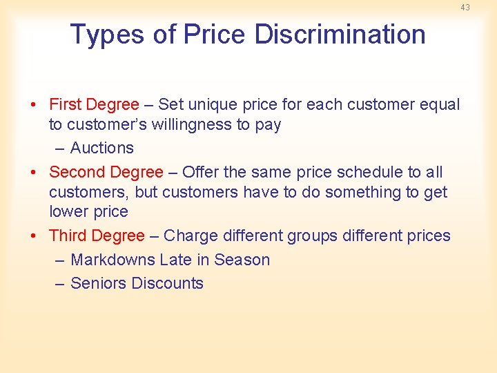 43 Types of Price Discrimination • First Degree – Set unique price for each 43 Types of Price Discrimination • First Degree – Set unique price for each