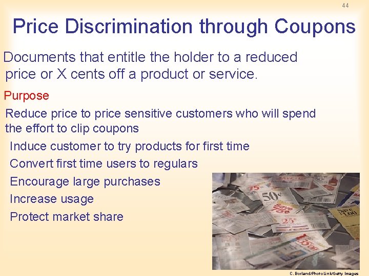 44 Price Discrimination through Coupons Documents that entitle the holder to a reduced price 44 Price Discrimination through Coupons Documents that entitle the holder to a reduced price