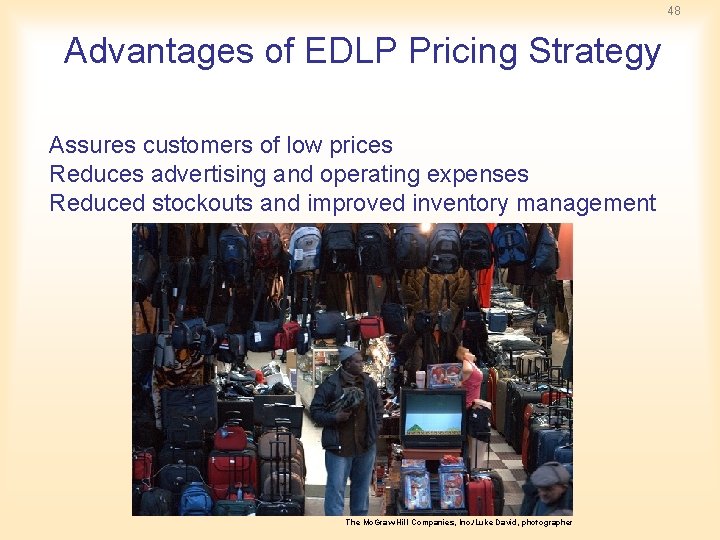 48 Advantages of EDLP Pricing Strategy Assures customers of low prices Reduces advertising and 48 Advantages of EDLP Pricing Strategy Assures customers of low prices Reduces advertising and