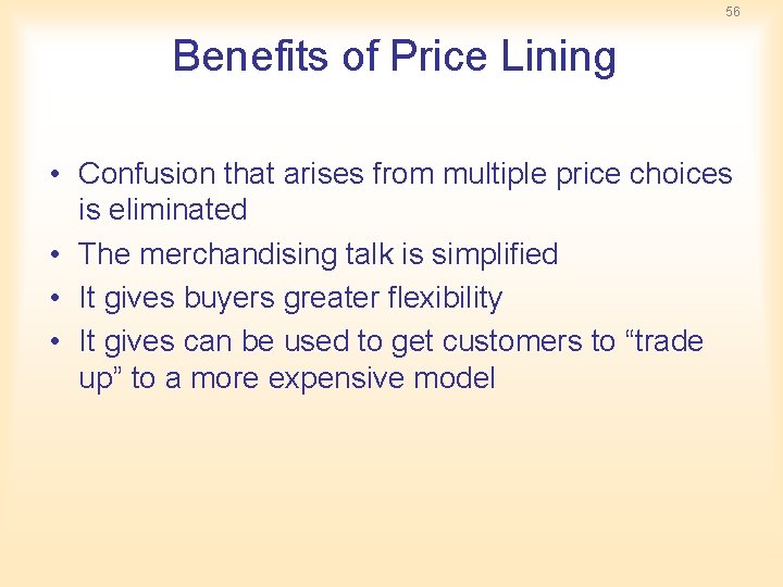 56 Benefits of Price Lining • Confusion that arises from multiple price choices is 56 Benefits of Price Lining • Confusion that arises from multiple price choices is