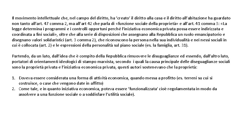 Il movimento intellettuale che, nel campo del diritto, ha ‘creato’ il diritto alla casa