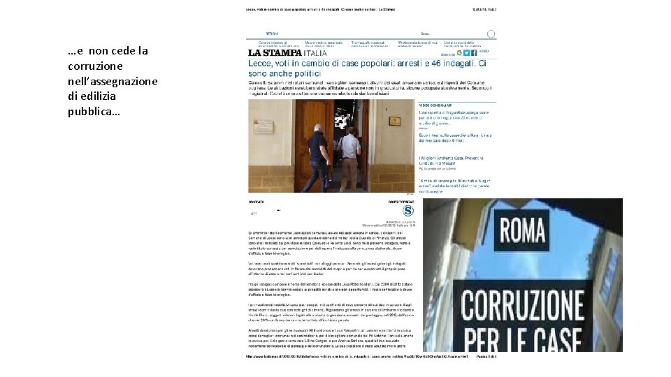 …e non cede la corruzione nell’assegnazione di edilizia pubblica… 