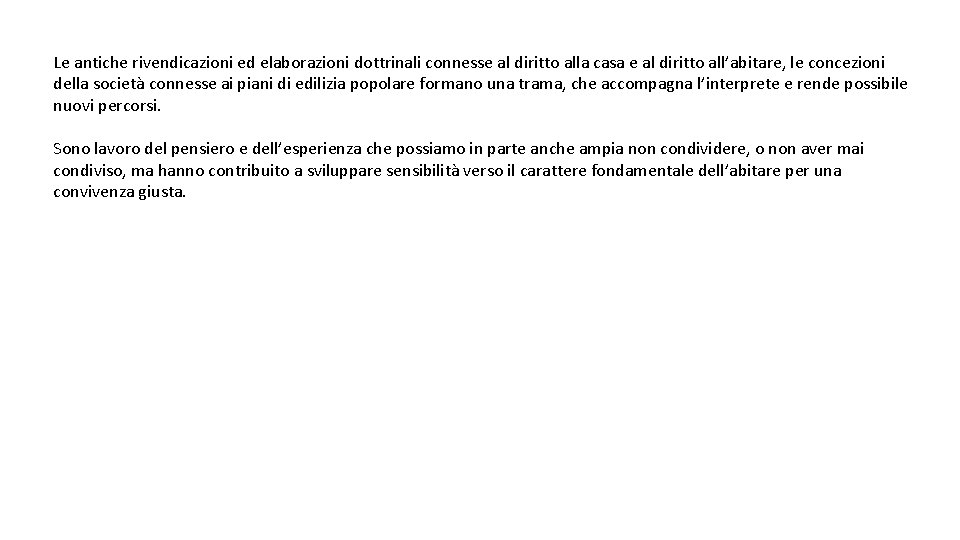 Le antiche rivendicazioni ed elaborazioni dottrinali connesse al diritto alla casa e al diritto