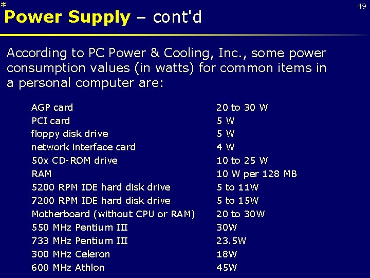 * 49 Power Supply – cont'd According to PC Power & Cooling, Inc. ,