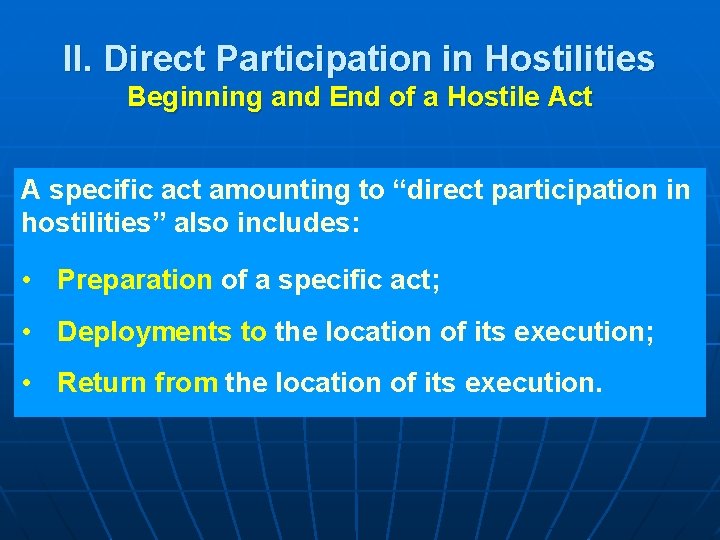 II. Direct Participation in Hostilities Beginning and End of a Hostile Act A specific