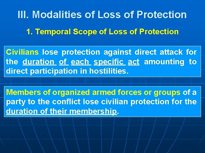 III. Modalities of Loss of Protection 1. Temporal Scope of Loss of Protection Civilians