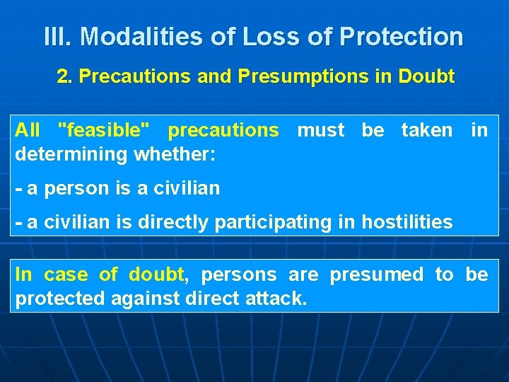 III. Modalities of Loss of Protection 2. Precautions and Presumptions in Doubt All "feasible"