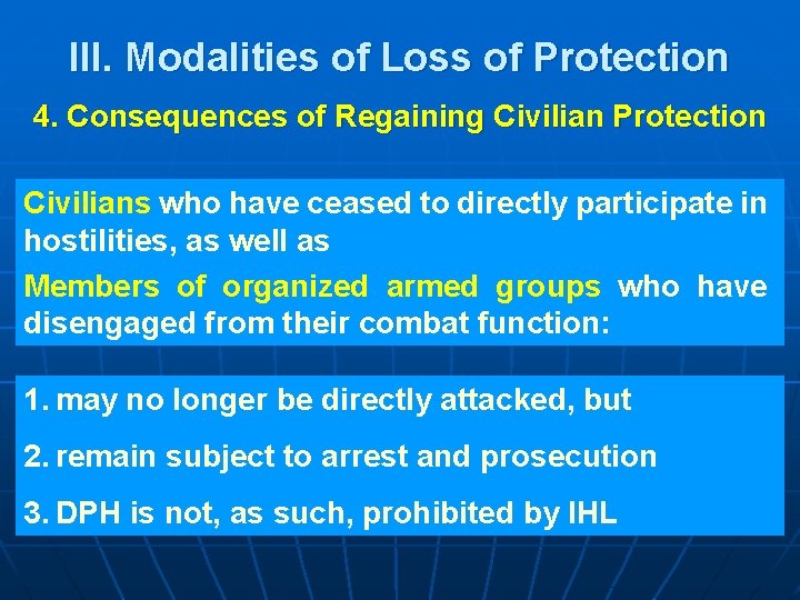 III. Modalities of Loss of Protection 4. Consequences of Regaining Civilian Protection Civilians who