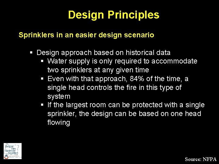 Design Principles Sprinklers in an easier design scenario § Design approach based on historical