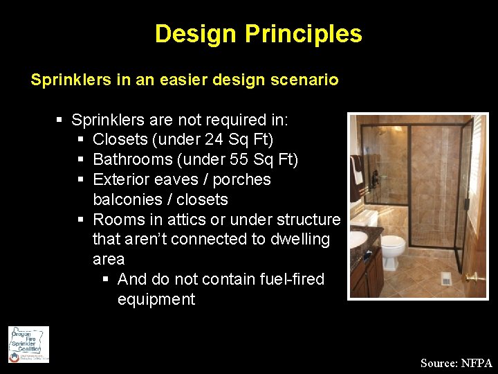 Design Principles Sprinklers in an easier design scenario § Sprinklers are not required in: