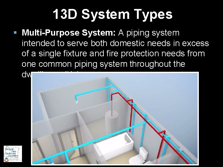 13 D System Types § Multi-Purpose System: A piping system intended to serve both