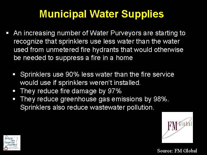Municipal Water Supplies § An increasing number of Water Purveyors are starting to recognize