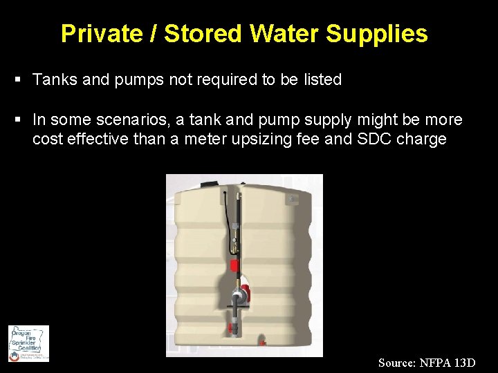 Private / Stored Water Supplies § Tanks and pumps not required to be listed