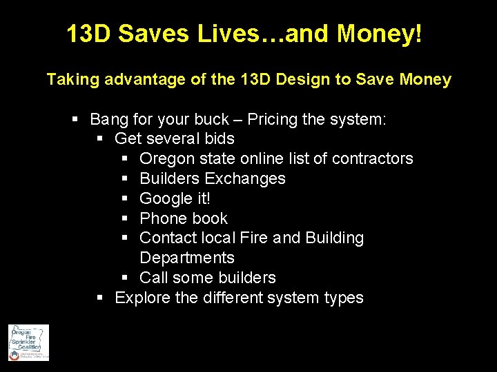 13 D Saves Lives…and Money! Taking advantage of the 13 D Design to Save