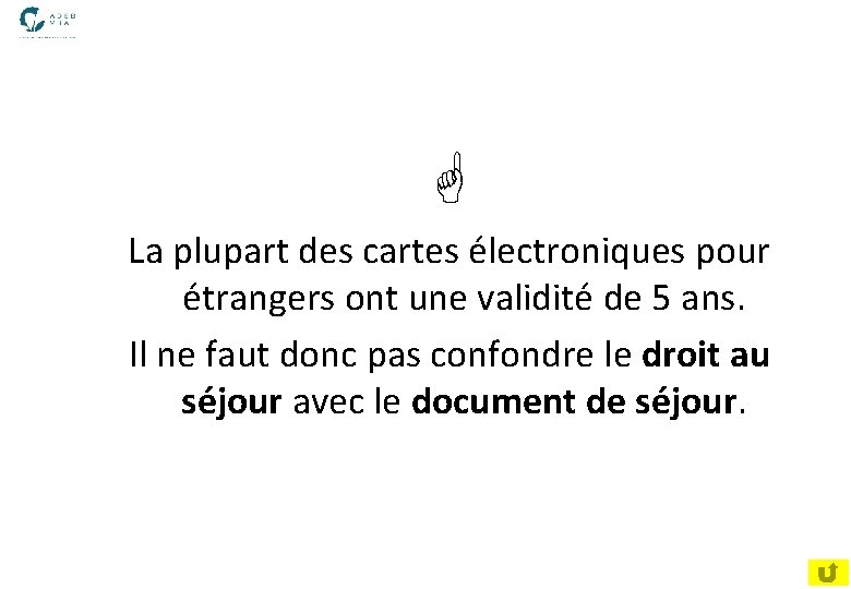  La plupart des cartes électroniques pour étrangers ont une validité de 5 ans.