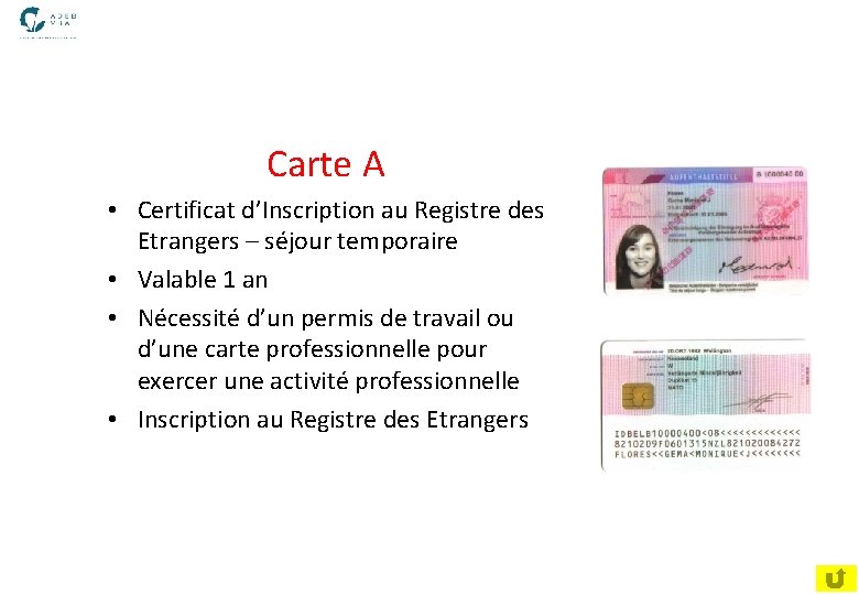  Carte A • Certificat d’Inscription au Registre des Etrangers – séjour temporaire •