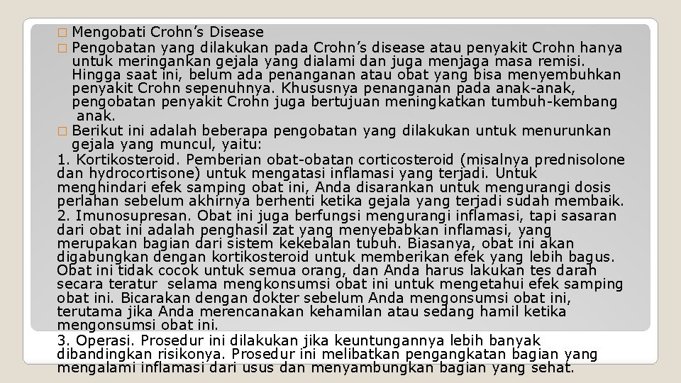 � Mengobati Crohn’s Disease � Pengobatan yang dilakukan pada Crohn’s disease atau penyakit Crohn