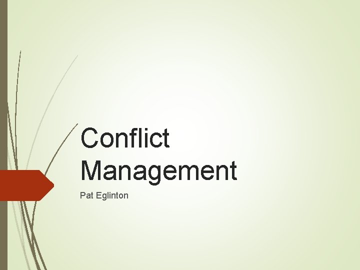 Conflict Management Pat Eglinton 