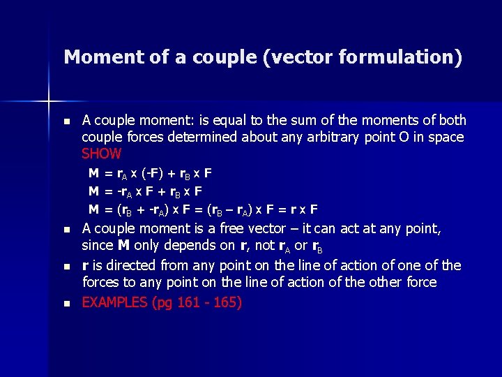 Moment of a couple (vector formulation) n A couple moment: is equal to the