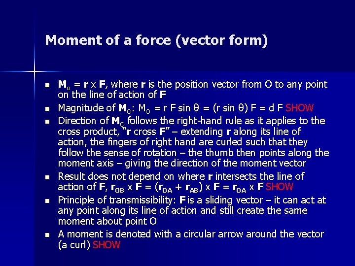 Moment of a force (vector form) n n n Mo = r x F,