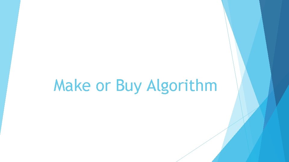 Make or Buy Algorithm 