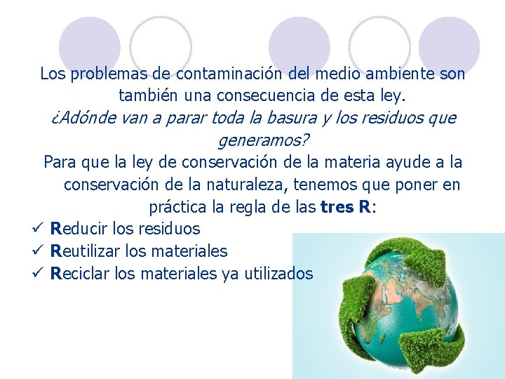 Los problemas de contaminación del medio ambiente son también una consecuencia de esta ley. Los problemas de contaminación del medio ambiente son también una consecuencia de esta ley.