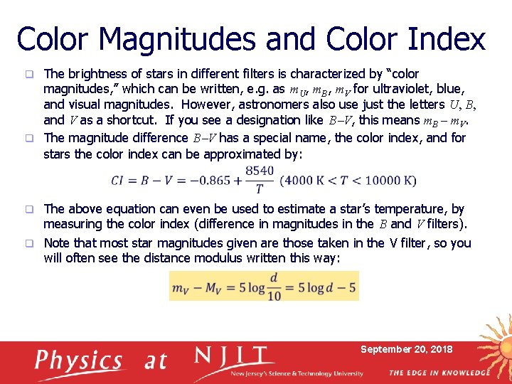 Color Magnitudes and Color Index The brightness of stars in different filters is characterized
