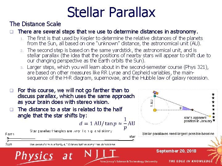 Stellar Parallax The Distance Scale q There are several steps that we use to
