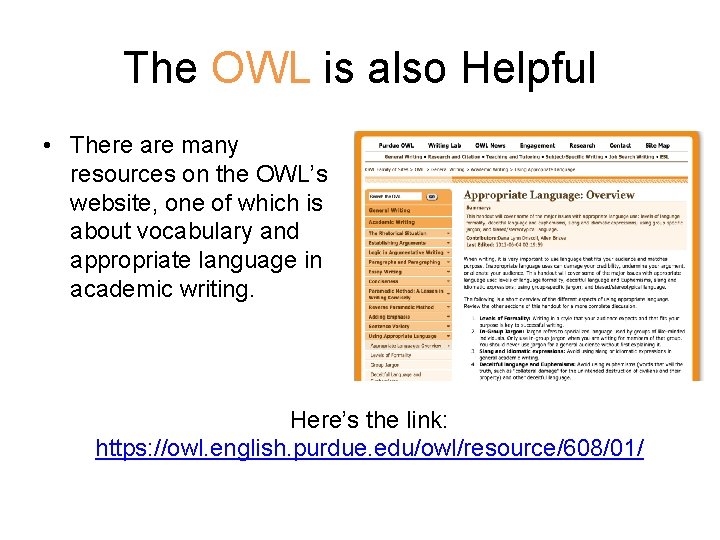 The OWL is also Helpful • There are many resources on the OWL’s website, The OWL is also Helpful • There are many resources on the OWL’s website,