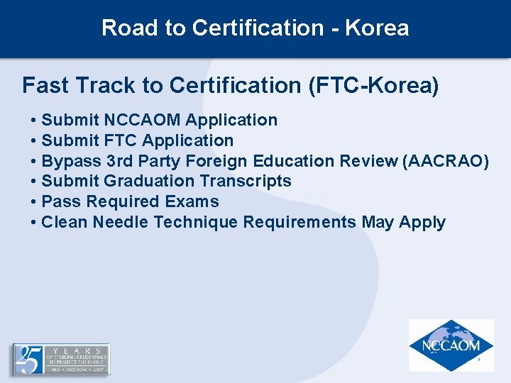 Road to Certification - Korea Fast Track to Certification (FTC-Korea) • Submit NCCAOM Application Road to Certification - Korea Fast Track to Certification (FTC-Korea) • Submit NCCAOM Application