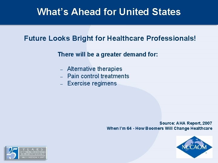 What’s Ahead for United States Future Looks Bright for Healthcare Professionals! There will be What’s Ahead for United States Future Looks Bright for Healthcare Professionals! There will be