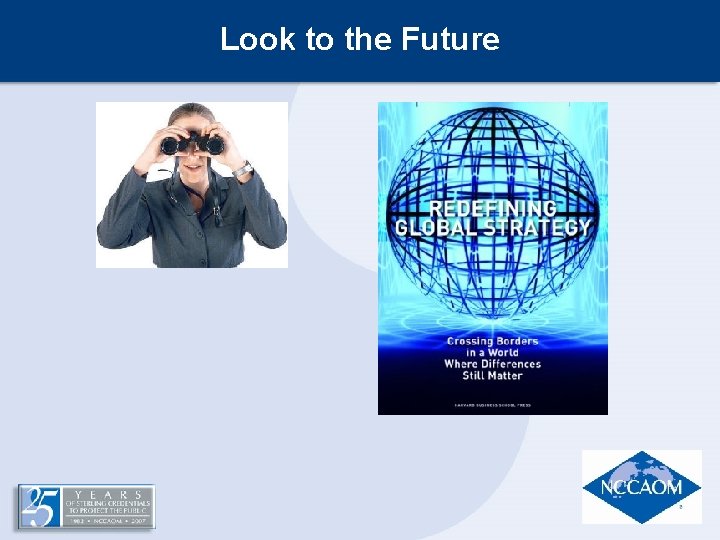 Look to the Future Look to the Future
