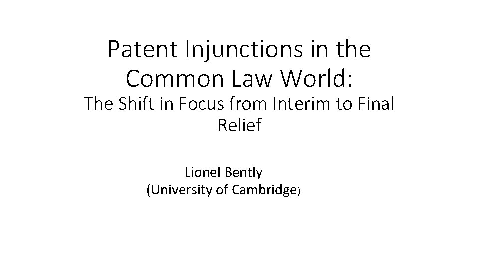 Patent Injunctions in the Common Law World: The Shift in Focus from Interim to