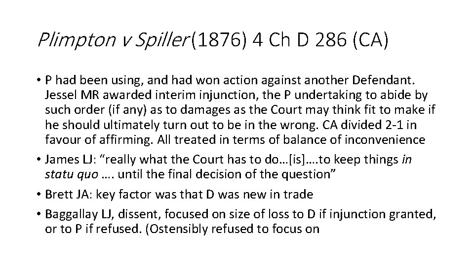 Plimpton v Spiller (1876) 4 Ch D 286 (CA) • P had been using,