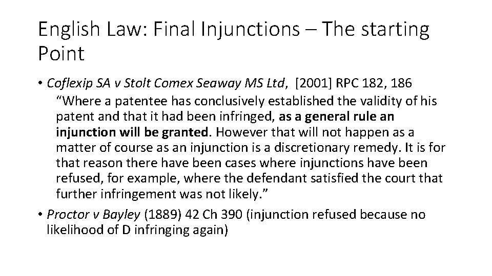 English Law: Final Injunctions – The starting Point • Coflexip SA v Stolt Comex