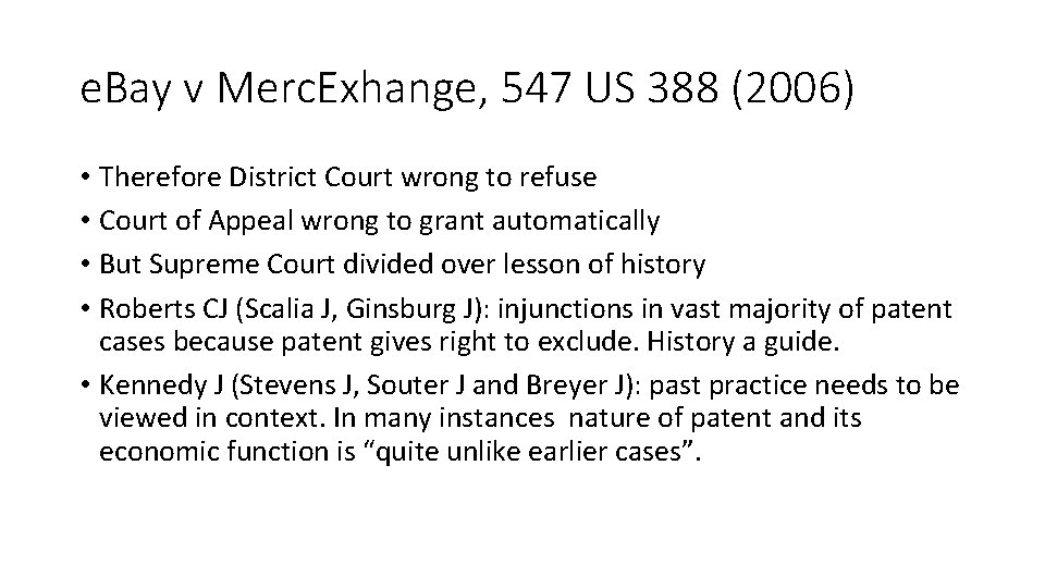 e. Bay v Merc. Exhange, 547 US 388 (2006) • Therefore District Court wrong