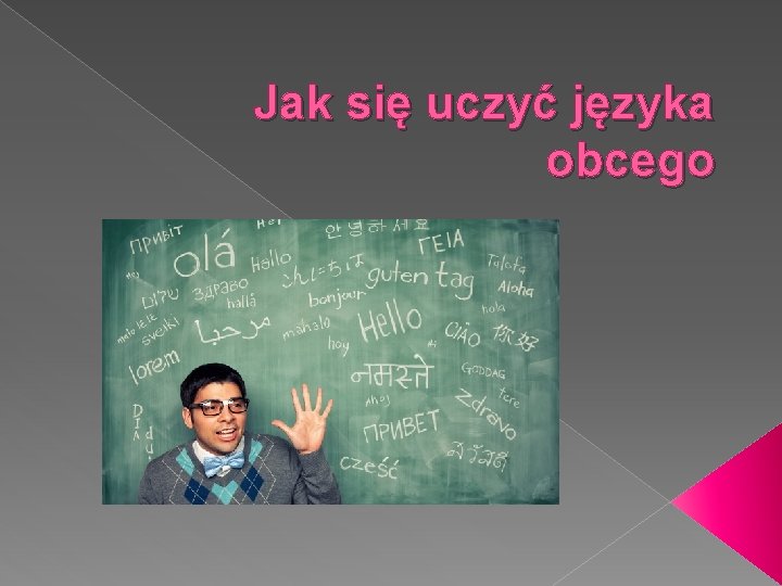 Jak się uczyć języka obcego 
