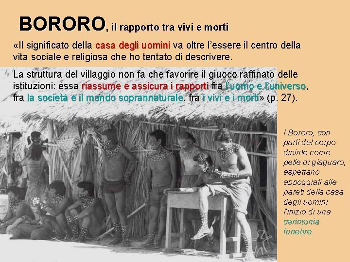 BORORO, il rapporto tra vivi e morti «Il significato della casa degli uomini va