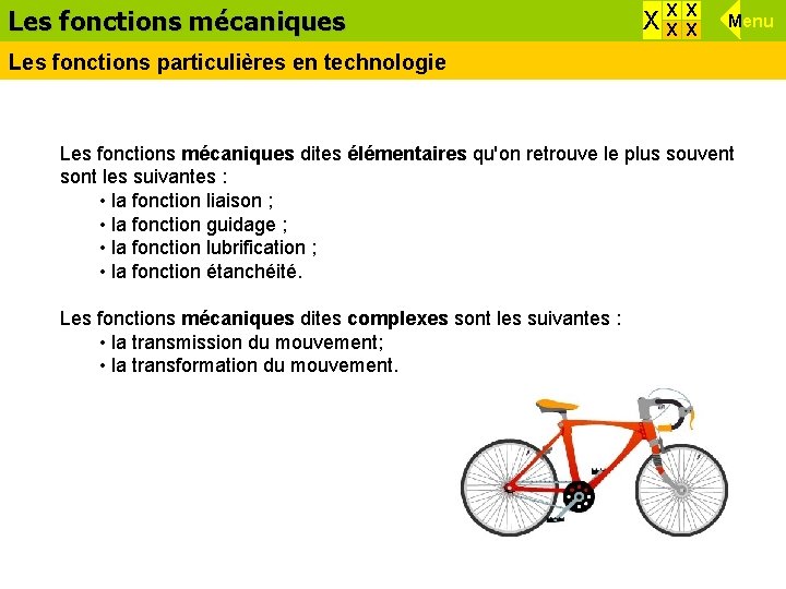 Les fonctions Effets d’une force mécaniques X XX X X Menu Les fonctions particulières Les fonctions Effets d’une force mécaniques X XX X X Menu Les fonctions particulières