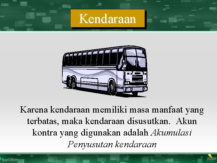 Kendaraan Karena kendaraan memiliki masa manfaat yang terbatas, maka kendaraan disusutkan. Akun kontra yang Kendaraan Karena kendaraan memiliki masa manfaat yang terbatas, maka kendaraan disusutkan. Akun kontra yang
