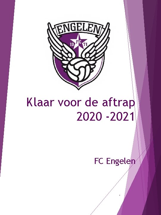 Klaar voor de aftrap 2020 -2021 FC Engelen 1 Klaar voor de aftrap 2020 -2021 FC Engelen 1