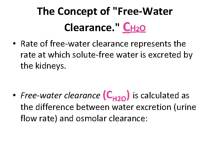 The Concept of "Free-Water Clearance. " CH 2 O • Rate of free-water clearance