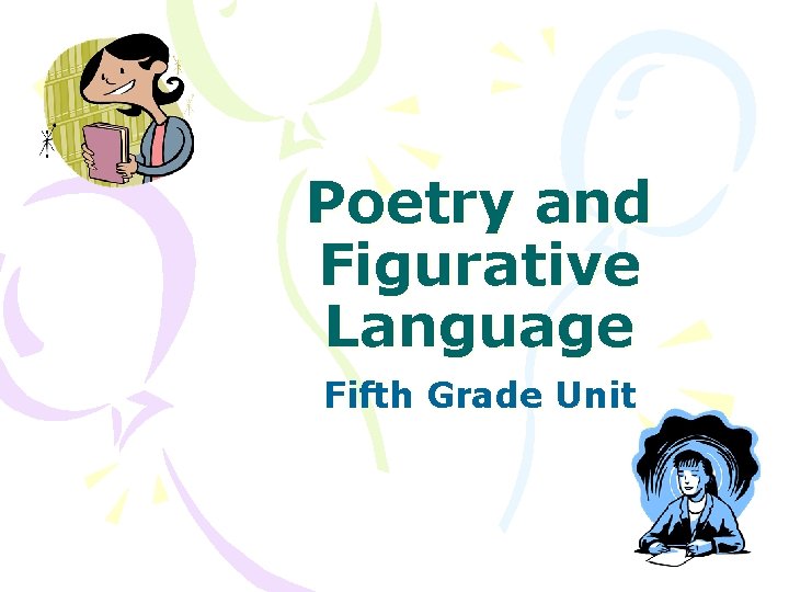 Poetry and Figurative Language Fifth Grade Unit 