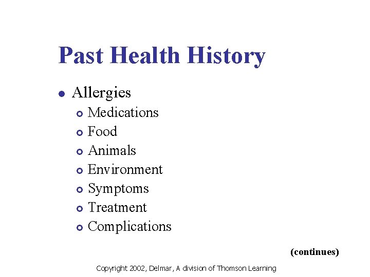 Past Health History l Allergies Medications £ Food £ Animals £ Environment £ Symptoms