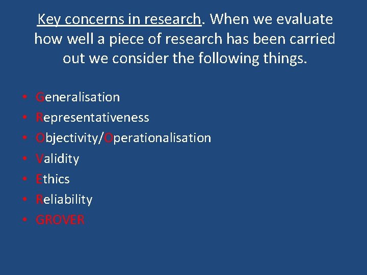 Key concerns in research. When we evaluate how well a piece of research has