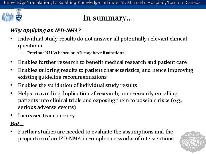 Knowledge Translation, Li Ka Shing Knowledge Institute, St. Michael's Hospital, Toronto, Canada In summary….