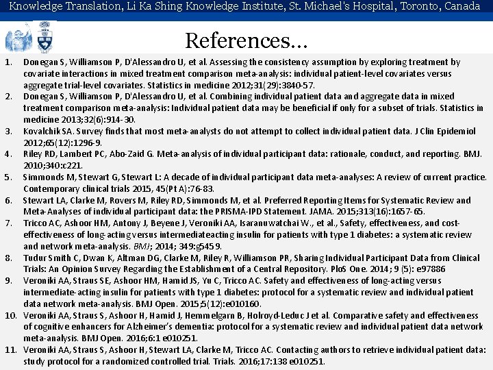 Knowledge Translation, Li Ka Shing Knowledge Institute, St. Michael's Hospital, Toronto, Canada References… 1.