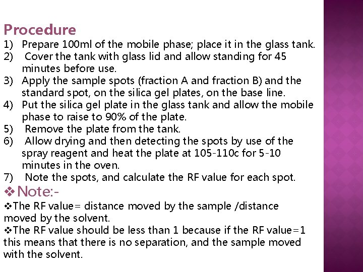 Procedure 1) Prepare 100 ml of the mobile phase; place it in the glass