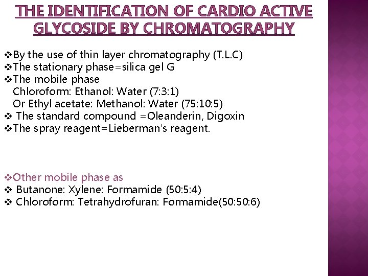 THE IDENTIFICATION OF CARDIO ACTIVE GLYCOSIDE BY CHROMATOGRAPHY v. By the use of thin